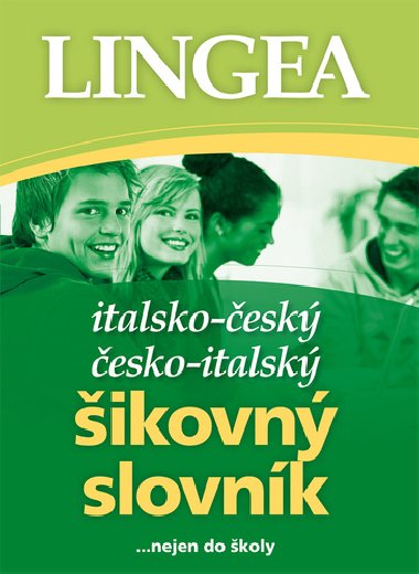 Italsko-český, česko italský šikovný slovník...... nejen do školy - Lingea