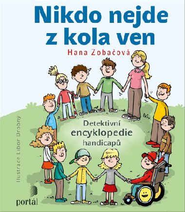 Nikdo nejde z kola ven - Detektivní encyklopedie handicapů - Hana Zobačová