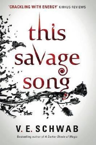 This Savage Song - Schwab V. E., Schwab V. E.