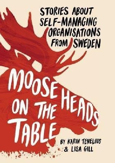 Moose Heads on the Table - Tenelius Karin, Tenelius Karin