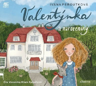 Valentýnka a narozeniny - CDmp3 (Čte Veronika Khek Kubařová) - Ivana Peroutková, Veronika Khek Kubařová