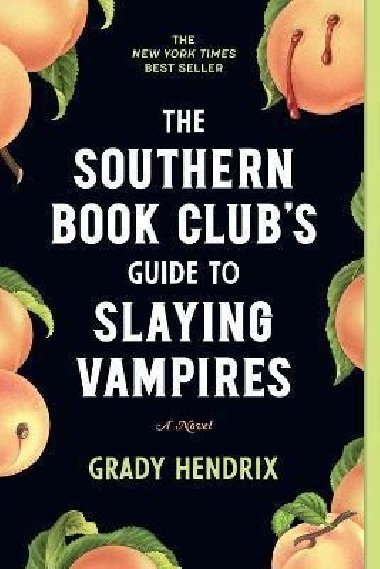 The Southern Book Club´s Guide to Slaying Vampires : A Novel - Hendrix Grady