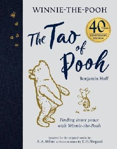 The Tao of Pooh 40th Anniversary Gift Edition - Hoff Benjamin, Hoff Benjamin