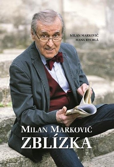 Milan Markovič Zblízka - Milan Markovič; Hana Rychlá
