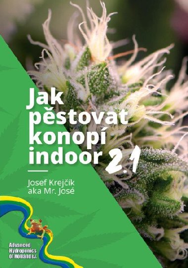 Jak pěstovat konopí indoor 2.1 - Mr. José