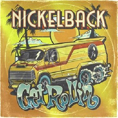 Get Rollin&apos; - Nickelback