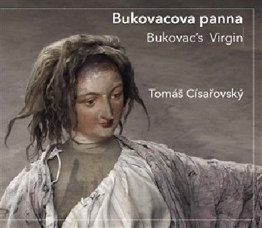 Bukovacova panna / Bukovac&apos;s Virgin - Tomáš Císařovský