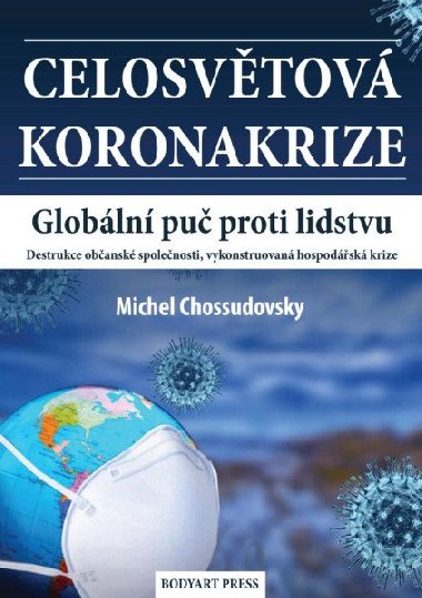 Celosvětová koronakrize - Globální puč proti lidstvu, Destrukce občanské společnosti, vykonstruovaná hospodářská krize - Michel Chossudovsky