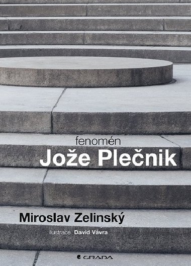 Fenomén Jože Plečnik - Miroslav Zelinský