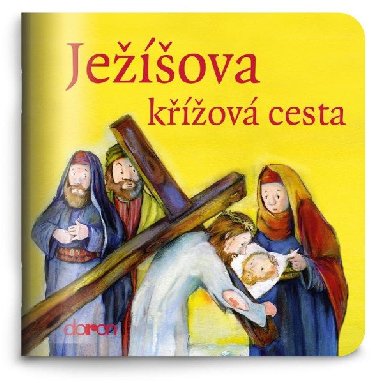 Ježíšova křížová cesta - Moje malá knihovnička - neuveden
