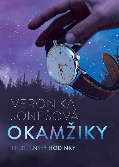 Okamžiky - III. díl knihy Hodinky - Veronika Jonešová