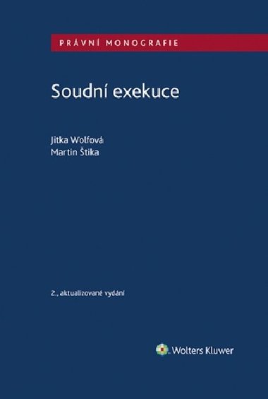 Soudní exekuce - Martin Štika; Jitka Wolfová