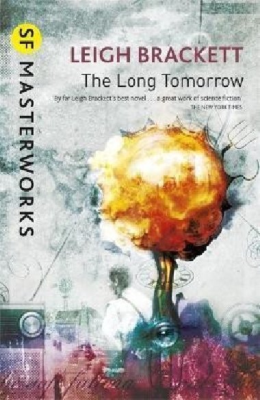The Long Tomorrow - Brackett Leigh
