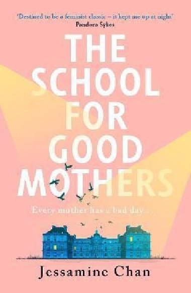The School for Good Mothers - Chan Jessamine