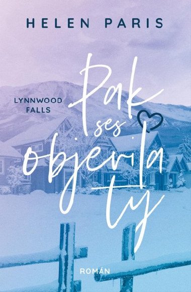 Lynnwood Falls 2 - Pak ses objevila ty - Helen Paris
