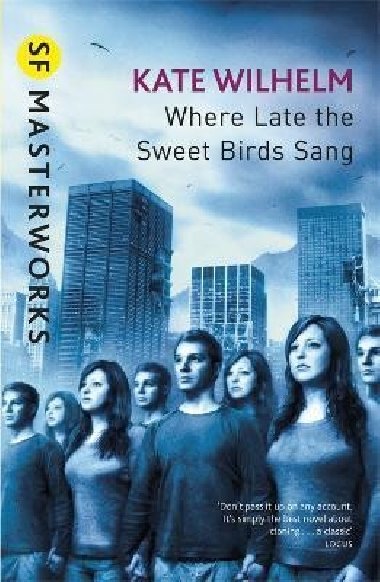 Where Late The Sweet Birds Sang - Wilhelm Kate