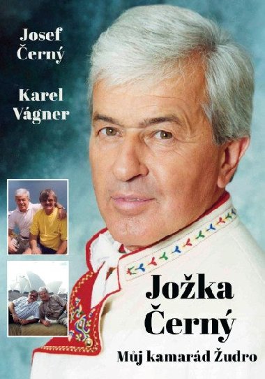 Jožka Černý - Můj kamarád Žudro - Jožka Černý, Karel Vágner