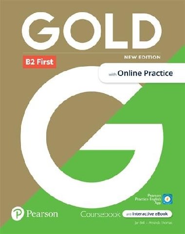 Gold B2 First Student´s Book with Interactive eBook, Online Practice, Digital Resources and App, New 6e - Thomas Amanda, Bell Jan