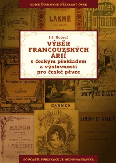 Výběr francouzských árií s českým překladem a výslovností pro české pěvce - Jiří Kotouč