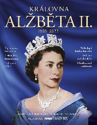 Královna Alžběta II. 1926-2022 Kompletní příběh života britské panovnice - Extra Publishing