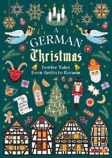 A German Christmas : Festive Tales From Berlin to Bavaria - Mann Thomas
