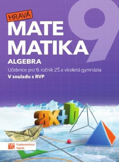 Hravá matematika 9 - učebnice 1. díl (algebra) - neuveden