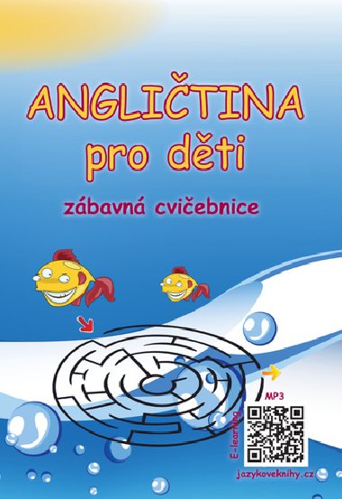 Angličtina pro děti - zábavná cvičebnice - Štěpánka Pařízková