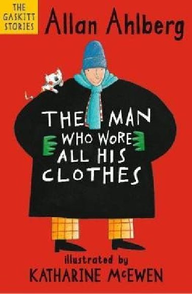 The Man Who Wore All His Clothes - Ahlberg Allan
