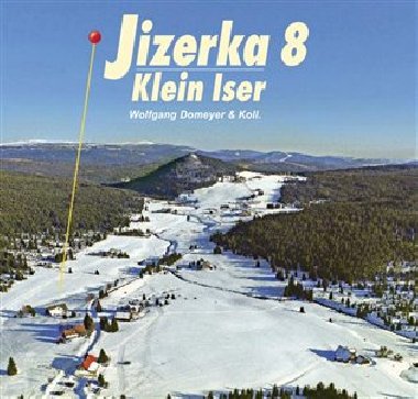 Jizerka 8 / Klein Iser 8 - Wolfgang Domeyer,kol.