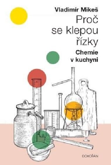 Proč se klepou řízky - Chemie v kuchyni - Vladimír Mikeš