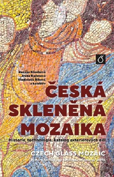 Česká skleněná mozaika - kol.,Zuzana Křenková