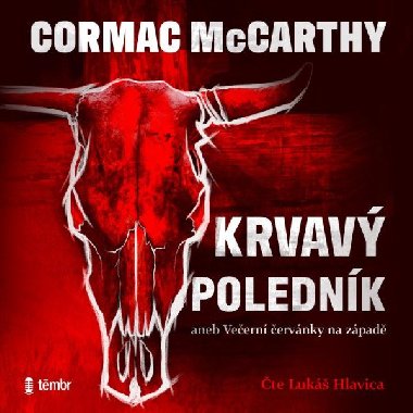Krvavý poledník aneb Večerní červánky na západě - audioknihovna - McCarthy Cormac