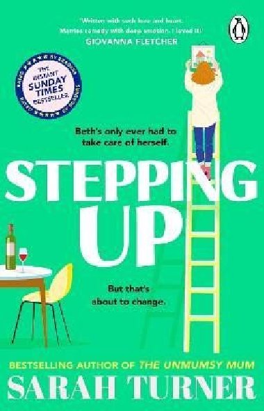 Stepping Up: the joyful and emotional Sunday Times bestseller from the author of THE UNMUMSY MUM. Adored by readers - Turnerová Sarah
