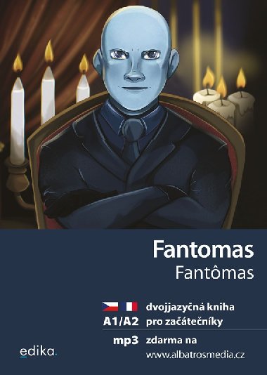 Fantomas A1/A2 Dvojjazyčná kniha česky-francouzsky pro začátečníky - Miroslava Ševčíková