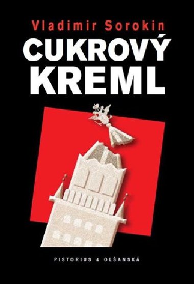 Cukrový Kreml - Vladimír Sorokin