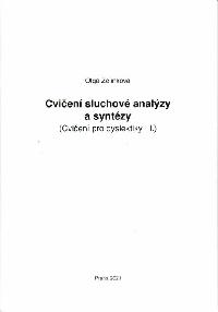 Cvičení pro dyslektiky III. - Cvičení sluchové analýzy a syntézy - Olga Zelinková