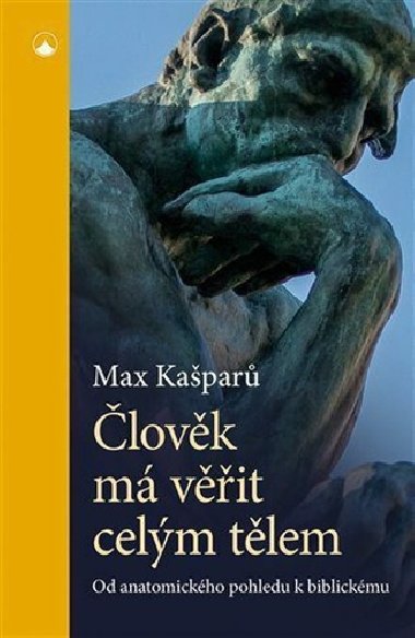 Člověk má věřit celým tělem - Max Kašparů