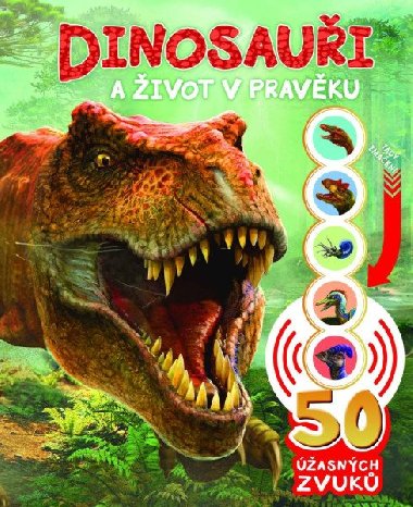 Dinosauři a život v pravěku - 50 úžasných zvuků - neuveden