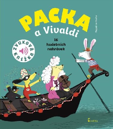 Packa a Vivaldi - Zvuková knížka - Magali Le Huche