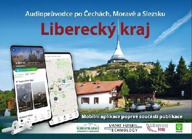 Liberecký kraj - Audioprůvodce po Č, M, S (kniha + mobilní aplikace) - Vladimír Soukup, Petr David