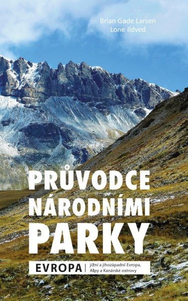 Průvodce národními parky: Evropa - Gade Larsen Brian, Ildved Lone