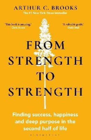 From Strength to Strength - Brooks Arthur C.