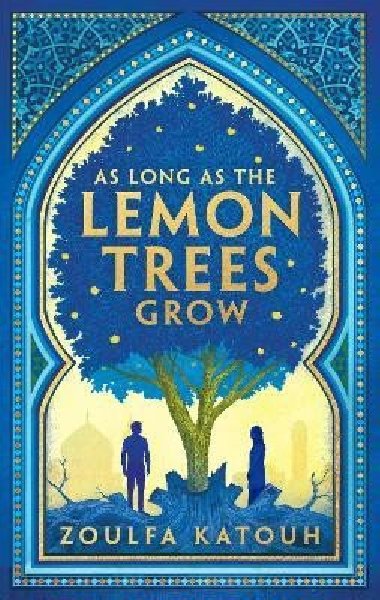 As Long As the Lemon Trees Grow - Katouh Zoulfa
