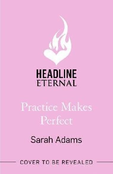 Practice Makes Perfect - Adams Sarah