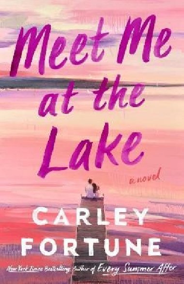 Meet Me at the Lake - Fortune Carley