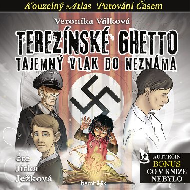 Terezínské ghetto - Tajemný vlak do neznáma - CDmp3 (Čte Jitka Ježková) - Veronika Válková; Jitka Ježková