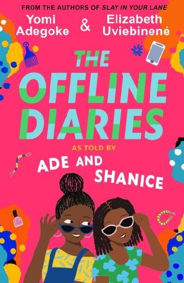 The Offline Diaries - Yomi Adegoke,Elizabeth Uviebinene