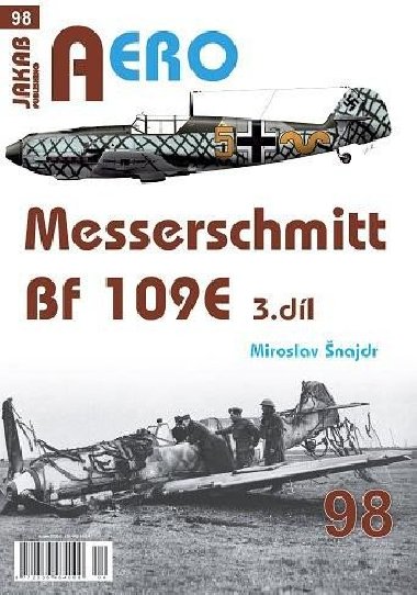 AERO 98 Messerschmitt Bf 109E 3.díl - Šnajdr Miroslav