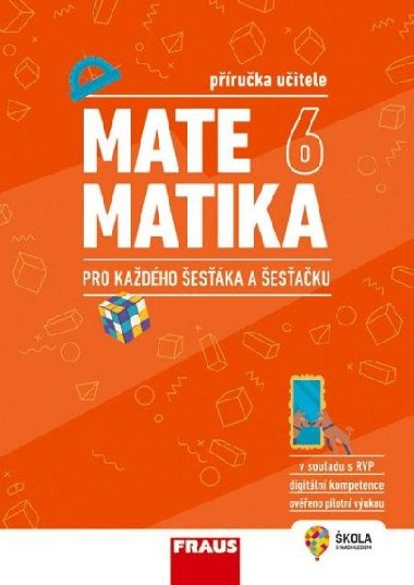 Matematika 6 pro každého šesťáka a šesťačku - Příručka učitele - Jan Frank; Roman Hašek; Lukáš Honzík