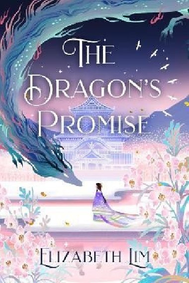 The Dragon´s Promise: the Sunday Times bestselling magical sequel to Six Crimson Cranes - Lim Elizabeth